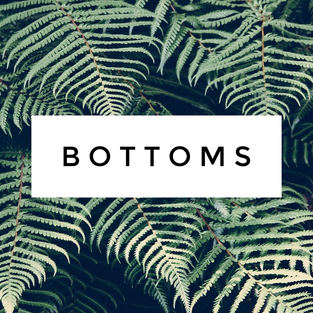 Bottoms!